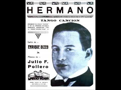 HERMANO - TANGO - JULIO POLLERO & ENRIQUE DIZEO - 1928