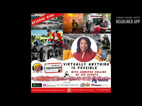 The Firefighters' Podcast - #106 Virtually anything is possible with Jennifer Collins of JDC Events