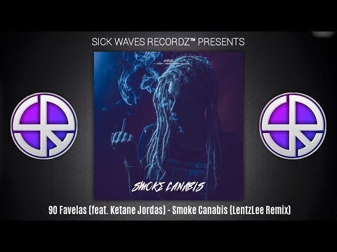 90 Favelas (feat. Ketane Jordas) - Smoke Canabis (LentzLee Remix)