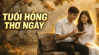 Tuổi Hồng Thơ Ngây | Giai Điệu Hoài Niệm Một Thời 🌿#TuoiHongThoNgay #NhacHoaiNiem #NhacXua
