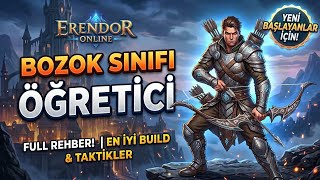 ERENDOR ONLINE: En Güçlü Bozok Build'i! | Tanıtım & Full Rehber