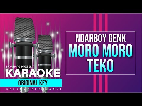 NDARBOY GENK - MORO MORO TEKO KARAOKE (VIDEO LIRIK TANPA VOKAL)