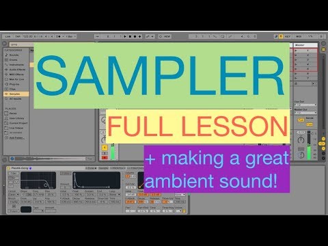 Ableton Live | Sampler (Full Lesson)