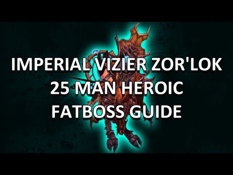 Imperial Vizier Zor'lok 25 Man Heroic Heart of Fear Guide - FATBOSS