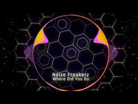 Noize Freakerz - Where Did You Go (Bonkerz Remix Edit)