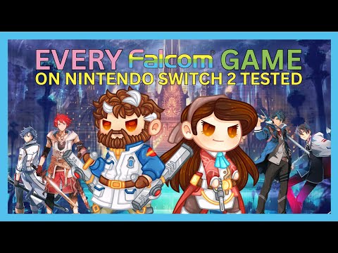 Testing Every Falcom Game on Switch 2!
