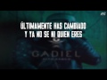 Gadiel Ft Justin Quiles - Has Cambiado (Video Lyrics) | RFL