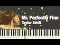 Taylor Swift - Mr. Perfectly Fine (Taylor’s Version) - Piano Tutorial