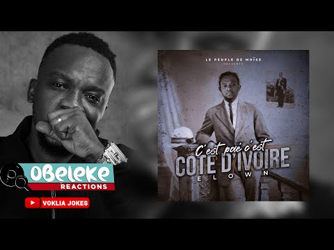 Elow'n - C'est paé c'est Côte d'Ivoire  II OBELEKE REACTION