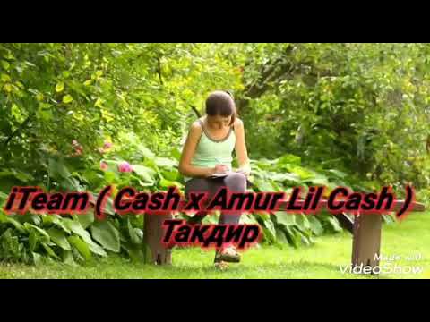 iTeam ( Cash x Amur Lil Cash ) - Такдир