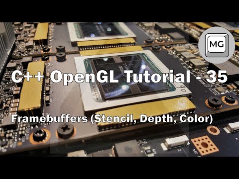 C++ OpenGL Tutorial - 35 - Framebuffers (Stencil, Depth, Color)