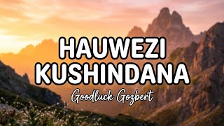 Download lagu Hauwezi kushindana(lyrics) - Goodluck Gozbert mp3 Download lagu Hauwezi kushindana(lyrics) - Goodluck Gozbert mp3
