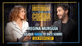 Regina Murguía | Lo que nadie te dice sobre ser perfecta.