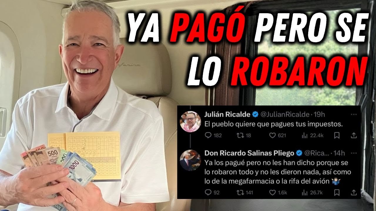 RICARDO SALINAS PLIEGO dice que ya PAGÓ sus IMPUESTOS pero los POLÍTICOS se lo ROBARON