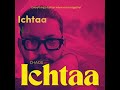 Chaos - Ichtaa ( lyric video )