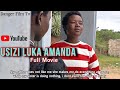 Usizi Luka AMANDA Full Movie Official Zulu Drama New 2025 Full HD