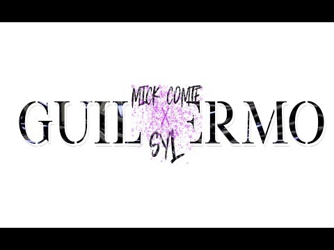 Mick Comte X SYL- Guillermo (Produced by Guillermo)