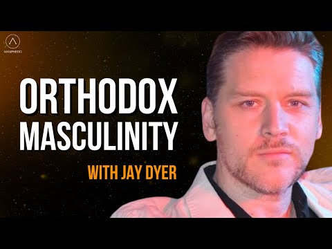 Orthodox Masculinity - With Jay Dyer