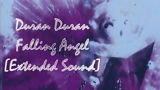 Duran Duran - Falling Angel [Extended Sound]