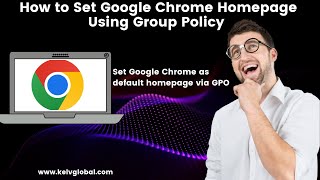 How to Set Google Chrome Homepage Using Group Policy | Set Google Chrome as default homepage via GPO