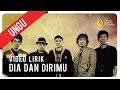 Ungu - Dia dan Dirimu (Video Lirik)