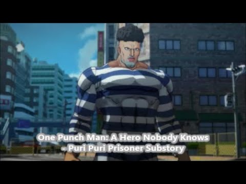 One Punch Man: A Hero Nobody Knows - Puri Puri Prisoner Substory