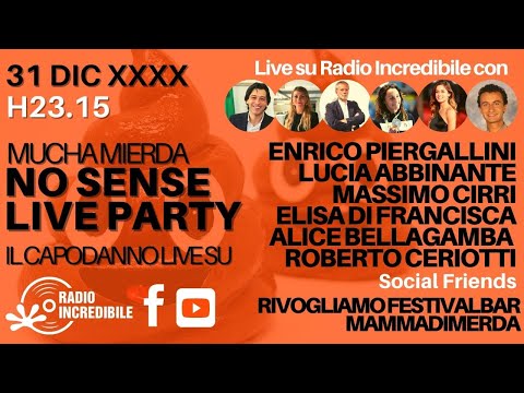 Mucha Mierda, No Sense Party, il Capodanno di Radio Incredibile