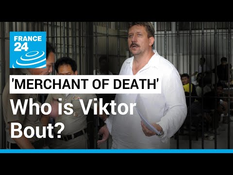 The ‘Merchant of Death’: Who is Russian arms dealer Viktor Bout? • FRANCE 24 English