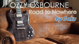 Ozzy Osbourne -  Road to Nowhere : by Gaku