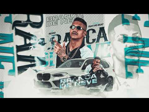 MC REINO, DAVI NO BEAT - BRANCA DE NEVE