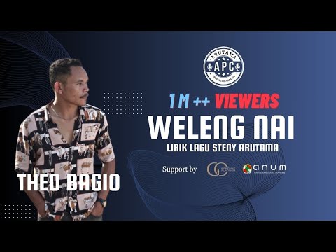 Weleng Nai - Theo Bagio lirik/lagu Steny Arutama #1Mviewers #viral #tiktok