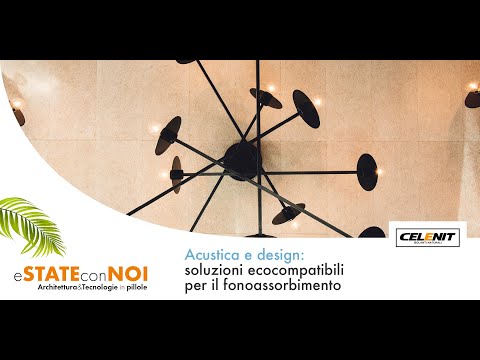 Acustica e design, soluzioni ecocompatibili per il fonoassorbimento