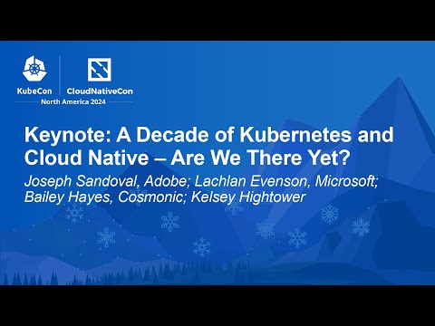 Keynote: A Decade of Kubernetes and Cloud Native – Are We There Yet? - Panel