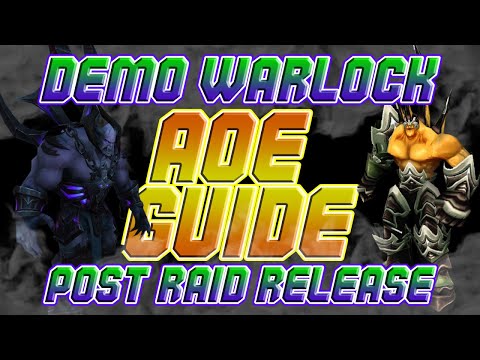 Post Raid Release Demonology Warlock AOE Guide Dragonflight