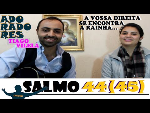 Salmo 44 (45) - MM Adoradores