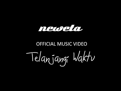 NEWETA - TELANJANGI WAKTU (Official MUSIC VIDEO)