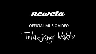Download lagu NEWETA - TELANJANGI WAKTU ( MUSIC VIDEO) mp3 Download lagu NEWETA - TELANJANGI WAKTU ( MUSIC VIDEO) mp3
