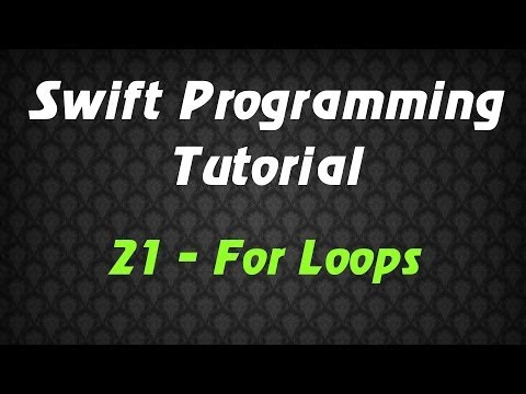Swift Programming Tutorial - 21 - For Loops