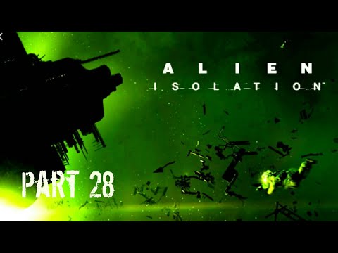 Alien Isolation  (Death Hallway) || Part 28