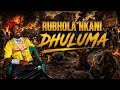 RUBHOLA NKANI DHULUMA PRD MBASHA STUDIO MSAMBAZAJI YEGELA JIDAZUGA 2026