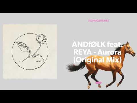 ÅNDfØLK feat. REYA - Aurora (Original Mix)