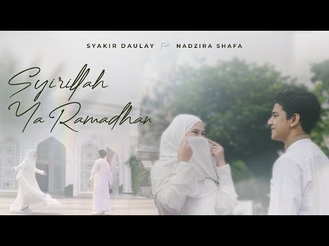 Syakir Daulay & Nadzira Shafa - Syirillah Ya Ramadhan