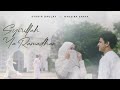 Syakir Daulay - Syirillah Ya Ramadhan (Feat. Nadzira Shafa)