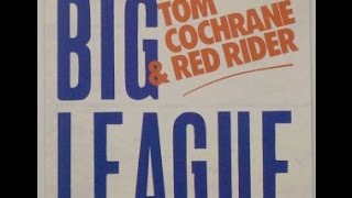 Big League - Tom Cochrane (1080p)