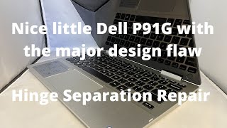 Dell Inspiron 13" 7000 Series P91G P91G001 Hinge Separation Repair.