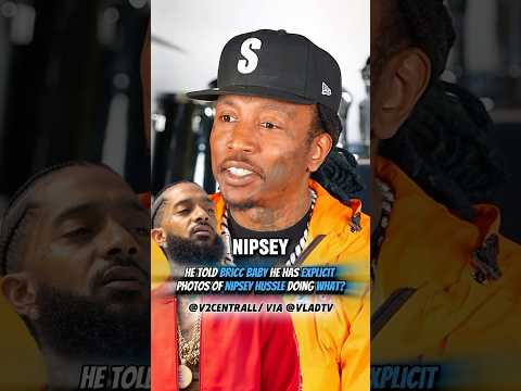 He Has Photos Of Nipsey Hussle Doing WHAT?😳 #nipseyhussle #briccbaby ￼