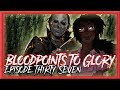 Bloodpoints To Glory Dead By Daylight Episode 37