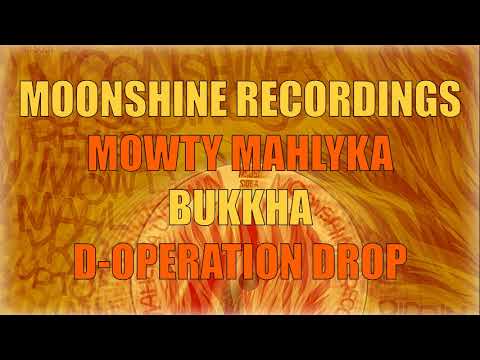 Moonshine Recordings, Mowty Mahlyka, Bukkha & D-Operation Drop - Give Dem A Fire + Dub (Extended)