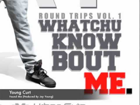 Young Curt - Found Me