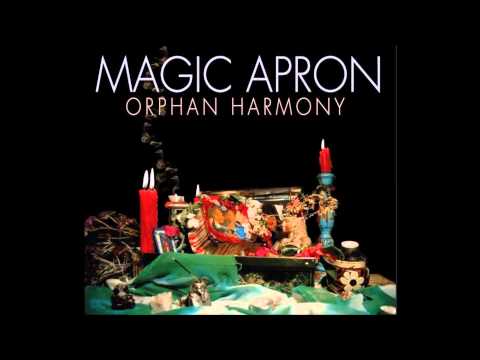 Magic Apron - Love Ocean / Chord (Orphan Harmony)